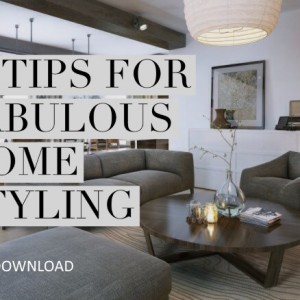 16 tips to fabulous home styling ideas - Join Us for our newsletter