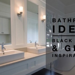 Bathroom Ideas - Black White & Grey Inspirations - designlibraryAU