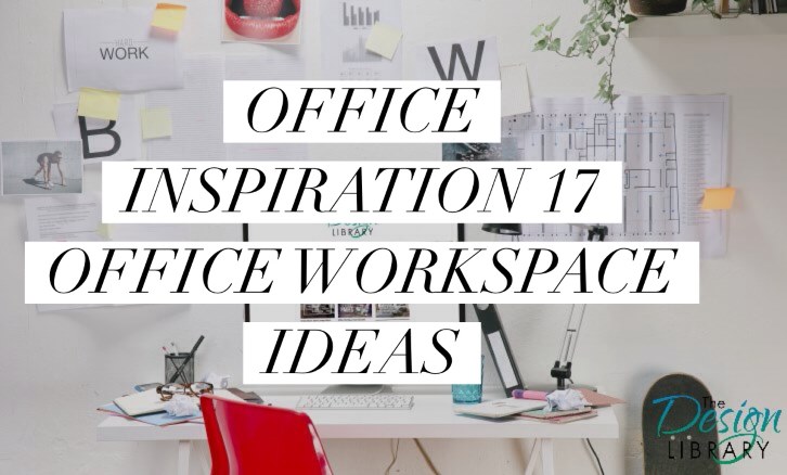 17 Office Workspace Ideas - www.designlibrary.com.au