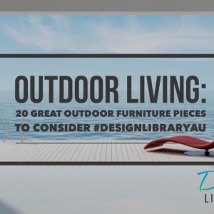 Outdoor Living - 20 Great Outdoor Furniture Pieces to Consider | www.designlibrary.com.au