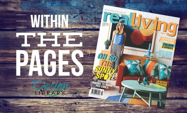 DesignLibrary.com.au - Within The Pages #interiorsmagazines - Real Living Magazine Jan Feb 2015
